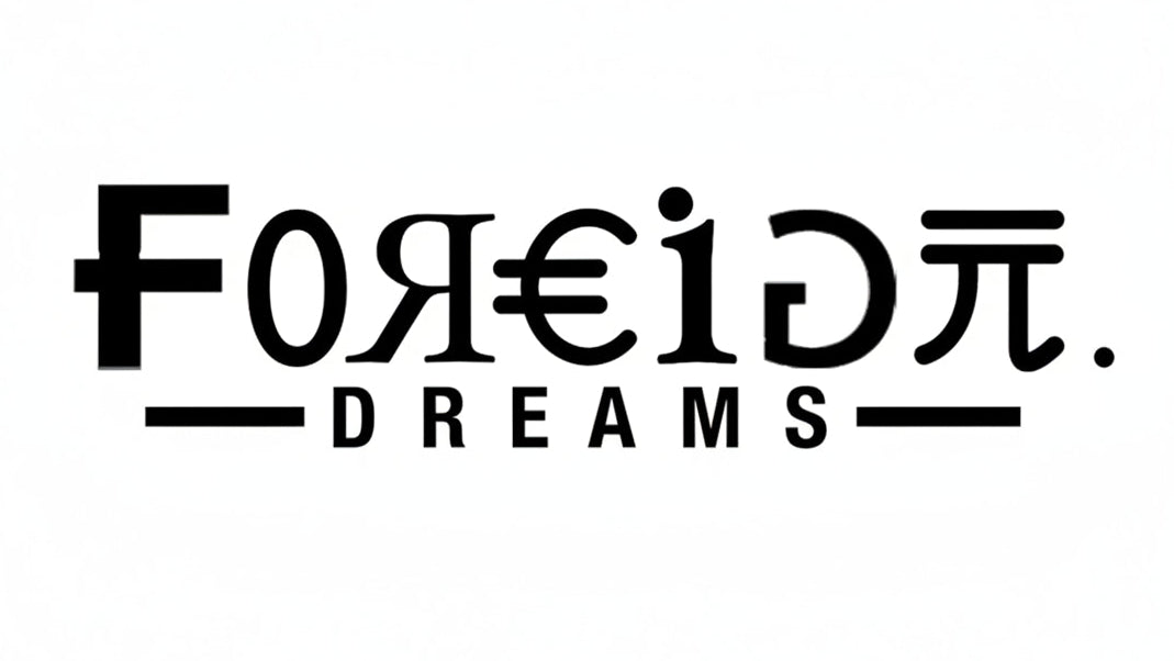 FOREIGN DREAMS CO