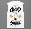 A sleeveless white t-shirt with a graphic print featuring the words 'GRIND' and 'SHINE' in black brush lettering, a hand making a peace sign, a gold watch illustration, and motivational text on a gray background.